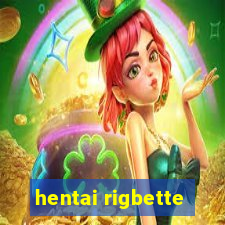 hentai rigbette